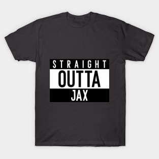 Straight Outta Jax Hometown Jacksonville T-Shirt